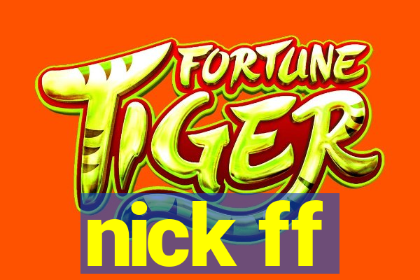 nick ff